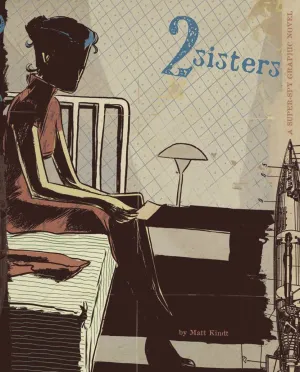 2 Sisters: A Super-Spy Graphic Novel by Matt Kind HC